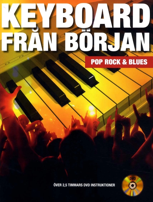 Keyboard från början : pop, rock och blues; Debbie Cavalier, Larry Steelman, Henry Brewer, David Garfield; 2011