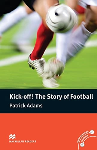 Kick off! : the story of football; Patrick Adams; 2010
