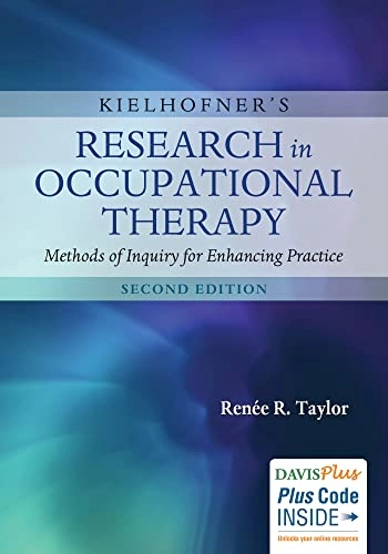 Kielhofner's research in occupational therapy : methods of inquiry for enhancing practice; Renée R. Taylor; 2017
