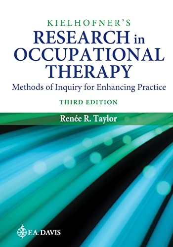 Kielhofner's research in occupational therapy : methods of inquiry for enhancing practice; Renée R. Taylor; 2024