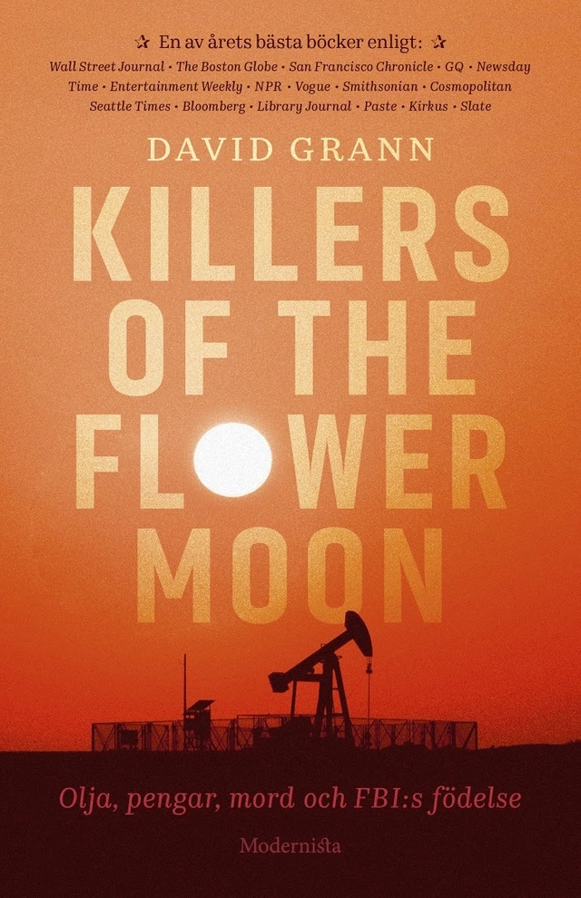 Killers of the Flower Moon : olja, pengar, mord och FBI:s födelse; David Grann; 2018
