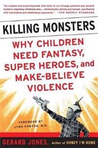 Killing Monsters; Gerard Jones; 2003
