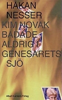 Kim Novak badade aldrig i Genesarets sjö; Håkan Nesser; 2002