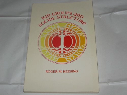 Kin groups and social structure; Roger M. Keesing; 1975