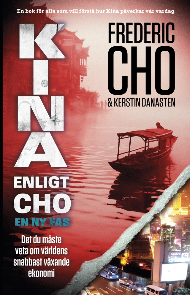 Kina enligt Cho : en ny fas; Frédéric Cho, Kerstin Danasten; 2014
