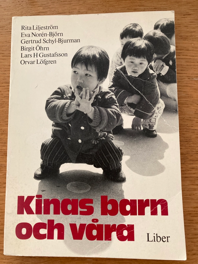 Kinas barn och våra : förskola, barnhälsovård, familjepolitik; Rita Liljeström; 1982