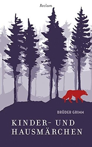 Kinder- und Hausmärchen Ausgabe letzter Hand : mit einem Anhang sämtlicher, nicht in allen Auflagen veröffentlichter Märchen; Jacob Grimm; Wilhelm Grimm; 2017