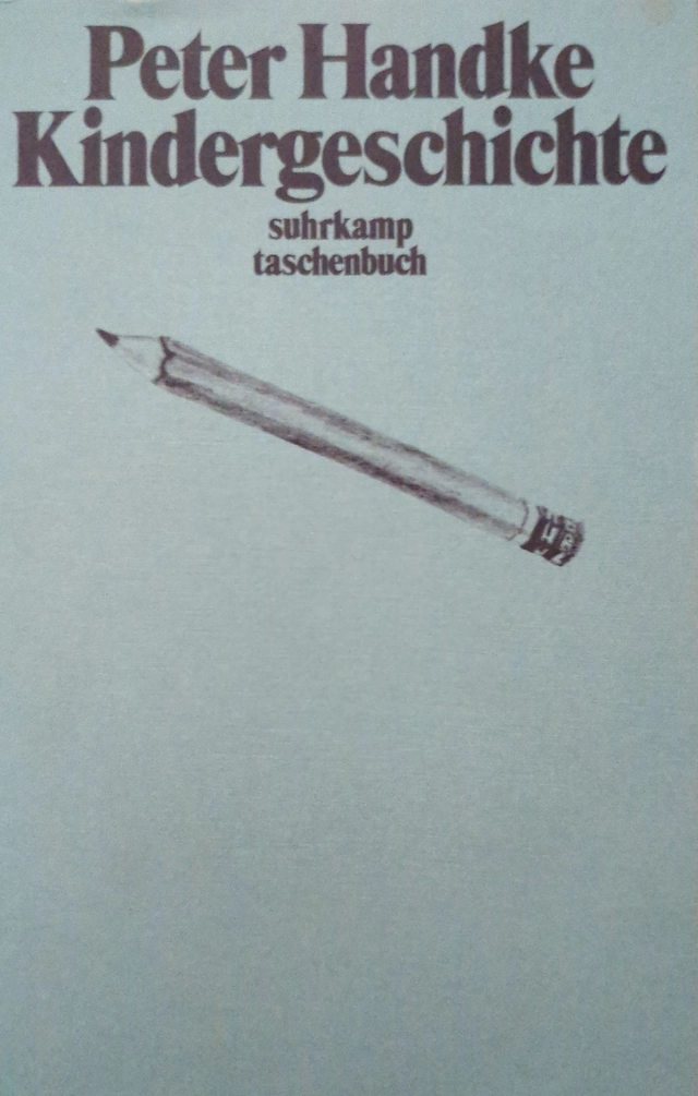 Kindergeschichte; Peter Handke; 1984