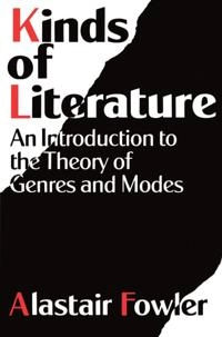 Kinds of literature : an introduction to the theory of genres and modes; Alastair Fowler; 1982