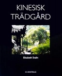 Kinesisk trädgård; Elisabeth Svalin; 2003