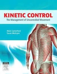 Kinetic control : the management of uncontrolled movement; Sarah Mottram, Mark Comerford; 2012