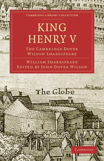King Henry V; William Shakespeare, John Dover Wilson; 2009