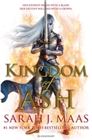 Kingdom of Ash; Sarah J Maas; 2018