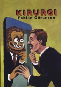 Kirurgi; Fabian Göranson; 2008