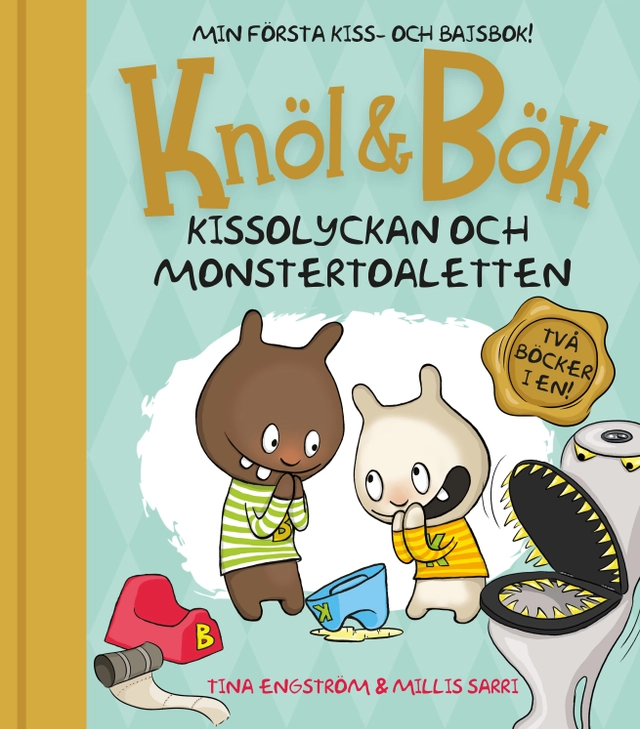 Kissolyckan och Monstertoaletten 2 böcker i 1; Tina Engström; 2019