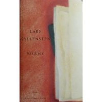 Kistbrev : roman; Lars Gyllensten; 1998