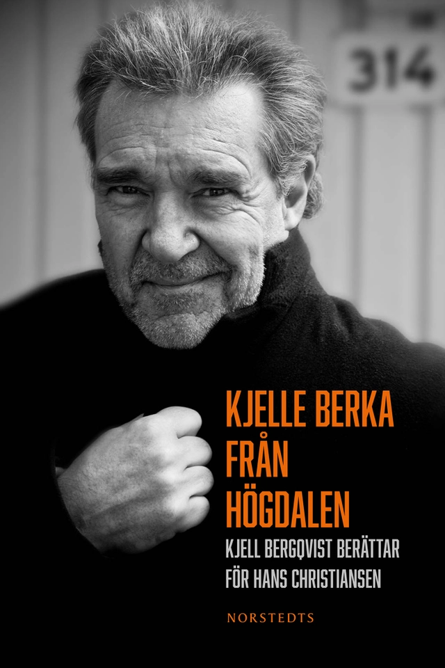 Kjelle Berka från Högdalen : Kjell Bergqvist berättar för Hans Christiansen; Kjell Bergqvist, Hans Christiansen; 2015