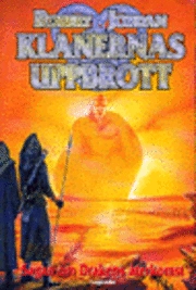 Klanernas uppbrott; Robert Jordan; 1999