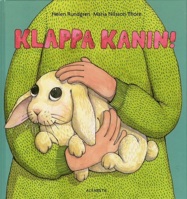 Klappa kanin; Helen Rundgren; 2009
