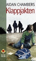 Klappjakten; Aidan Chambers; 2001