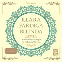 Klara, färdiga, blunda: 20 mindfulness-övningar för ett lugnare klassrum; Pedra Wolde; 2019
