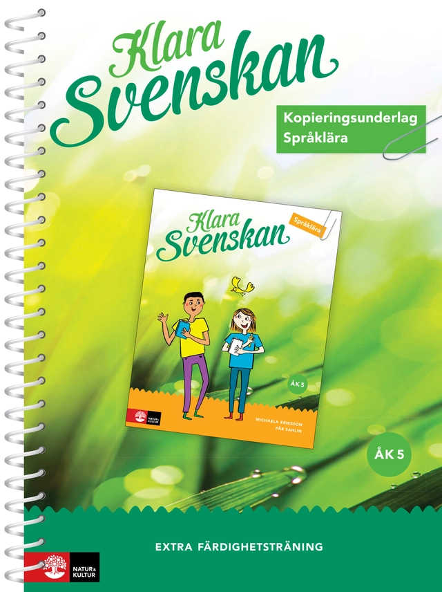 Klara svenskan åk 5 Kopieringsunderlag Språklära; KAri Wahlström, Linda Carlsson, Karl Johnsson, Marie Åhfeldt; 2016
