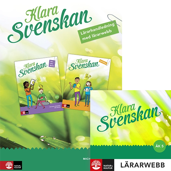Klara svenskan åk 5 Lärarhandledning med lärarwebb; Michaela Eriksson, Pär Sahlin; 2016