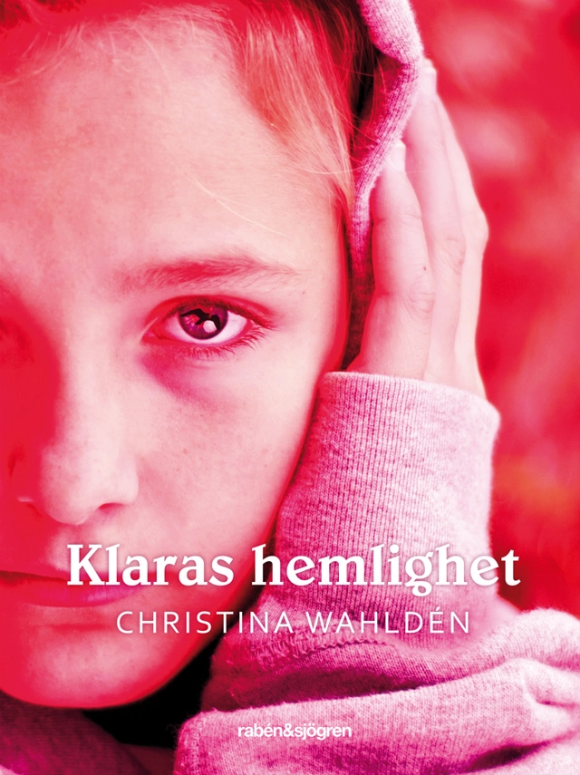 Klaras hemlighet; Christina Wahldén; 2012