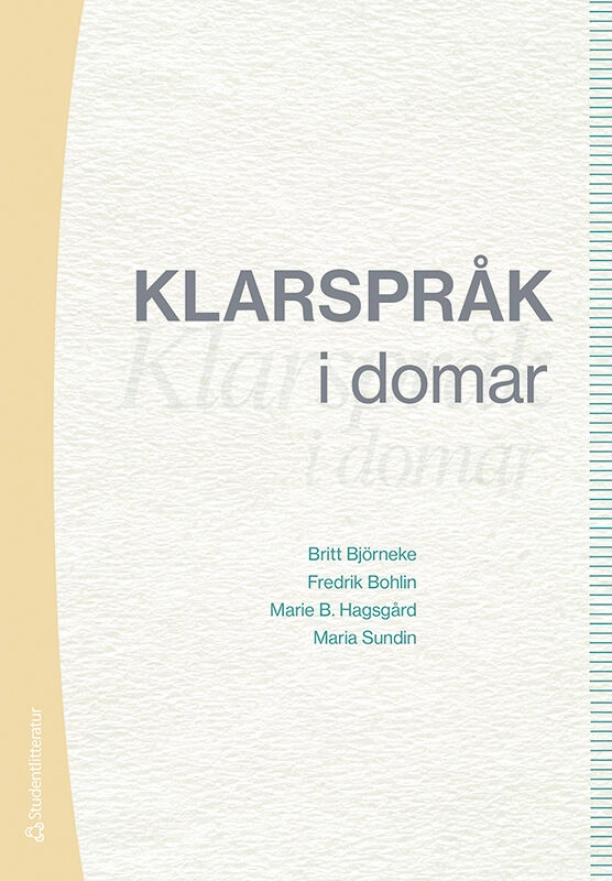 Klarspråk i domar; Britt Björneke, Fredrik Bohlin, Marie Hagsgård, Maria Sundin; 2020