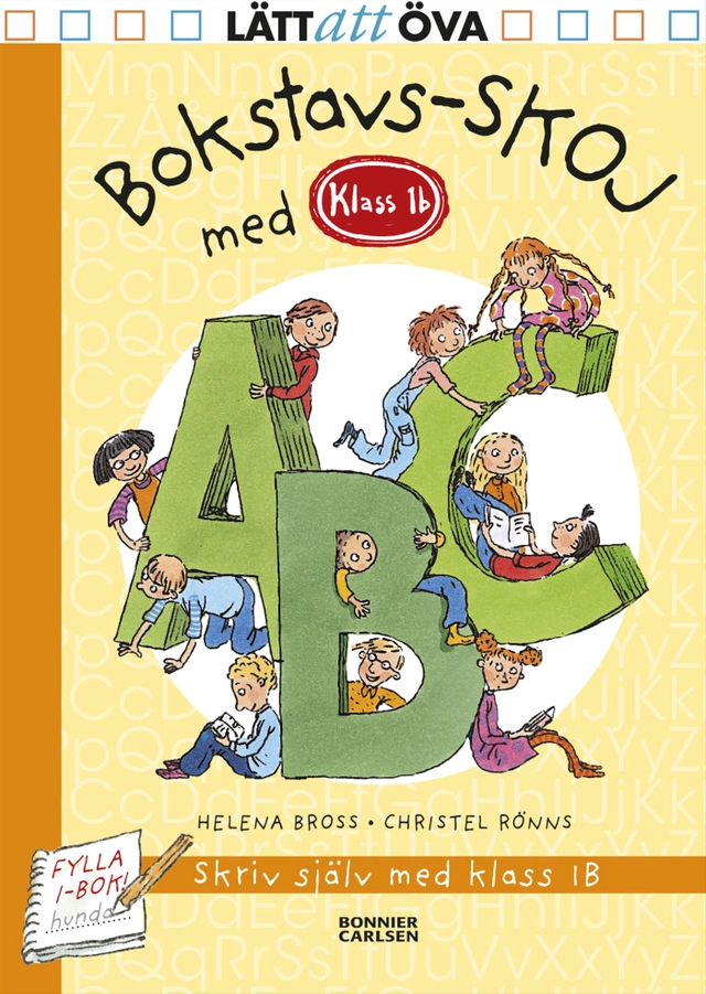 Klass 1b. Bokstavs-skoj; Helena Bross; 2014