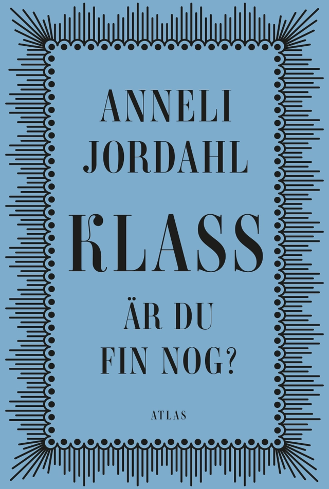 Klass - är du fin nog?; Annelie Jordahl; 2018