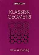 Klassisk geometri : motiv och mening; Bengt Ulin; 1998