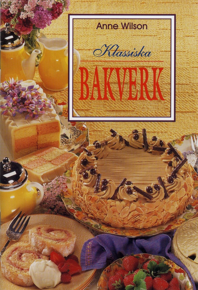 Klassiska bakverk; Anne Wilson; 1997