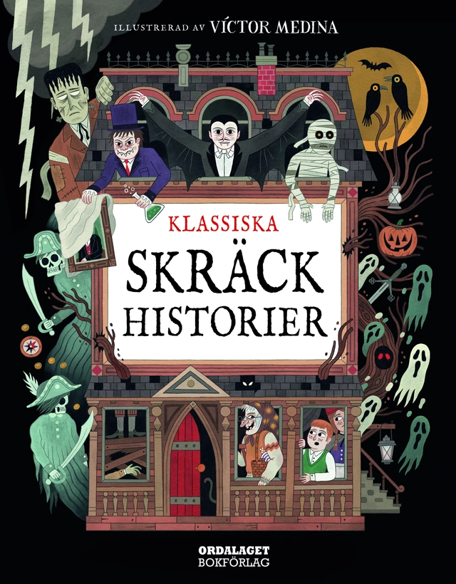 Klassiska skräckhistorier; Nathanial Hawthorne, Washington Irving, Arthur Conan Doyle, Oscar Wilde, Robert Louis Stevenson, Edgar Allan Poe, Mary Shelley, Bram Stoker; 2024