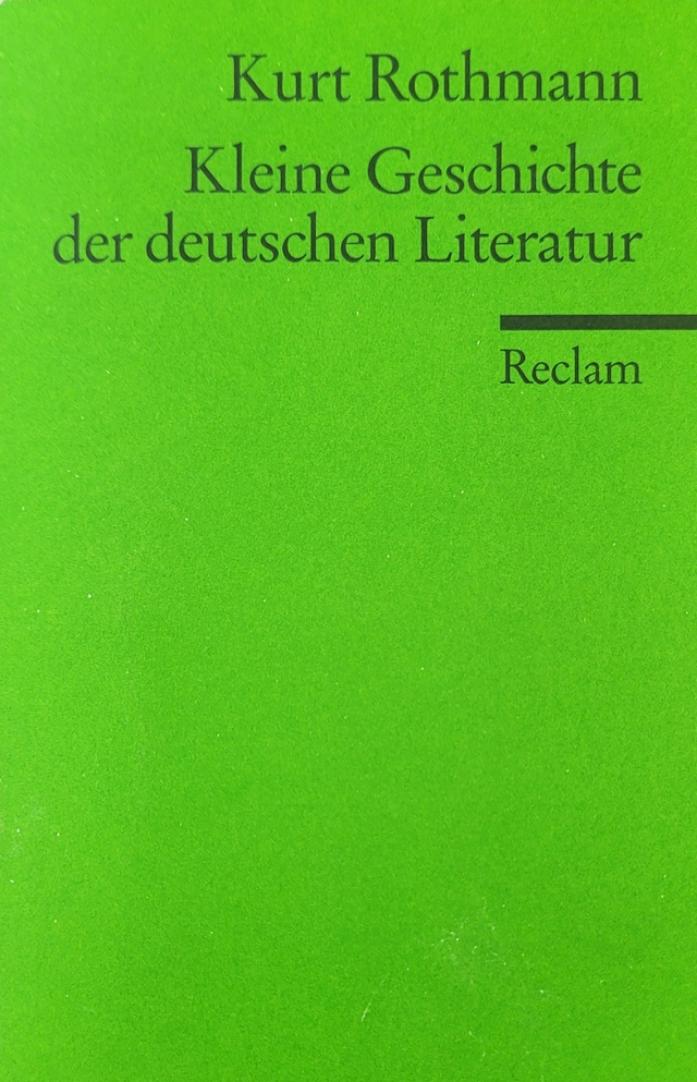 Kleine Geschichte der deutschen Literatur; Kurt Rothmann; 1978