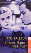 Kleiner Mann - was nun? : Roman; Hans Fallada; 1991