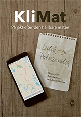 KliMat : på jakt efter den hållbara maten; Arne Müller, Anna Kireeva; 2021