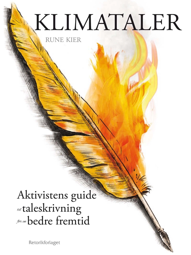 Klimataler : aktivistens guide til taleskrivning for en bedre fremtid; Rune Kier; 2021