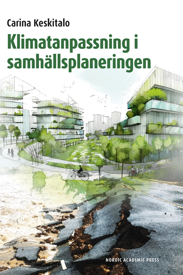 Klimatanpassning i samhällsplaneringen; Carina Keskitalo; 2024