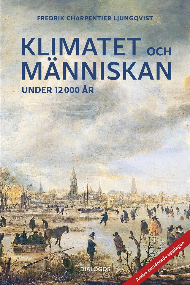Klimatet och människan under 12 000 år; Fredrik Charpentier Ljungqvist; 2026