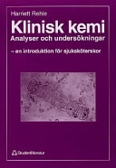 Klinisk kemi : analyser och undersökningar : en introduktion för sjuksköterskor; Harriett Rehle; 1997