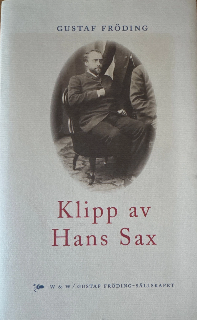 Klipp av Hans Sax : 30 kåserier; Gustaf Fröding; 1995