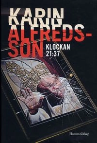 Klockan 21:37; Karin Alfredsson; 2009