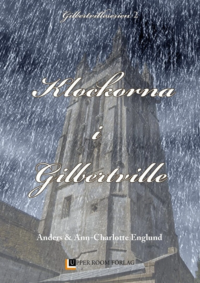 Klockorna i Gilbertville; Ann-Charlotte Englund, Anders Englund; 2017