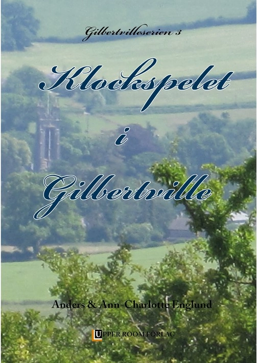 Klockspelet i Gilbertville; Anders Englund, Ann-Charlotte Englund; 2014