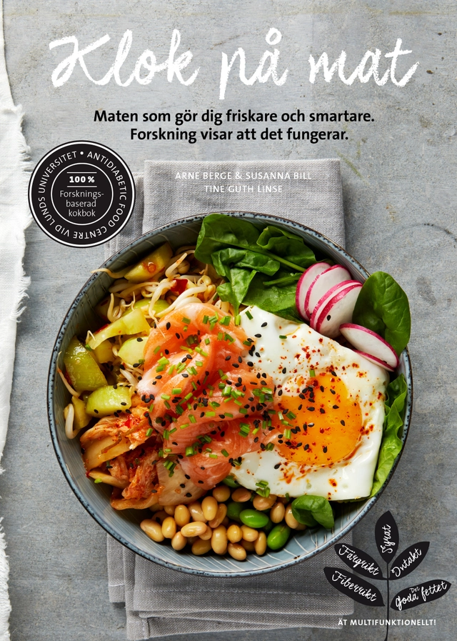 Klok på mat : maten som gör dig friskare och smartare; Susanna Bill, Arne Berge; 2019