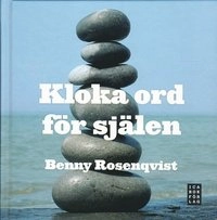 Kloka ord för själen; Benny Rosenqvist; 2009