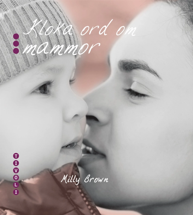Kloka ord om mammor; Milly Brown; 2009