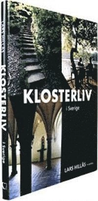 Klosterliv i Sverige; Lars Hillås; 2008