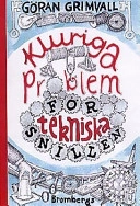 Kluriga problem för tekniska snillen; Göran Grimvall; 1998